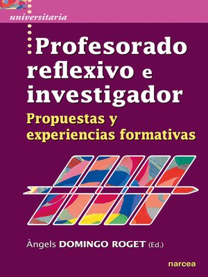 cover image of Profesorado reflexivo e investigador